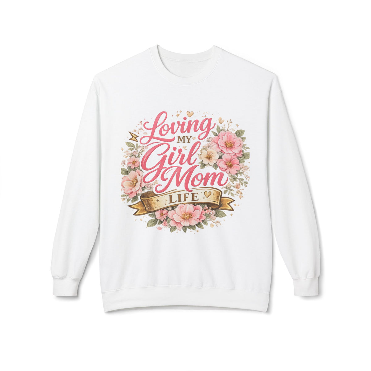 Loving My Girl Mom Life Sweatshirt | Floral Typography Mom Shirt Mother's Day