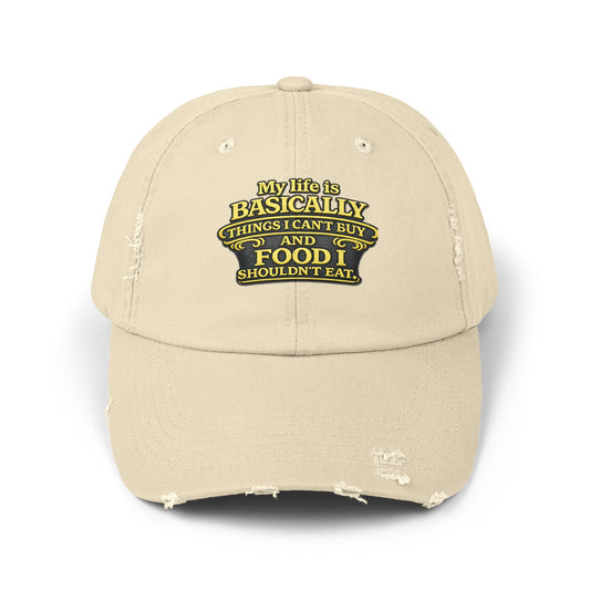 My Life Is Basically... Food I Shouldn't Eat Cap | Distressed Baseball Hat