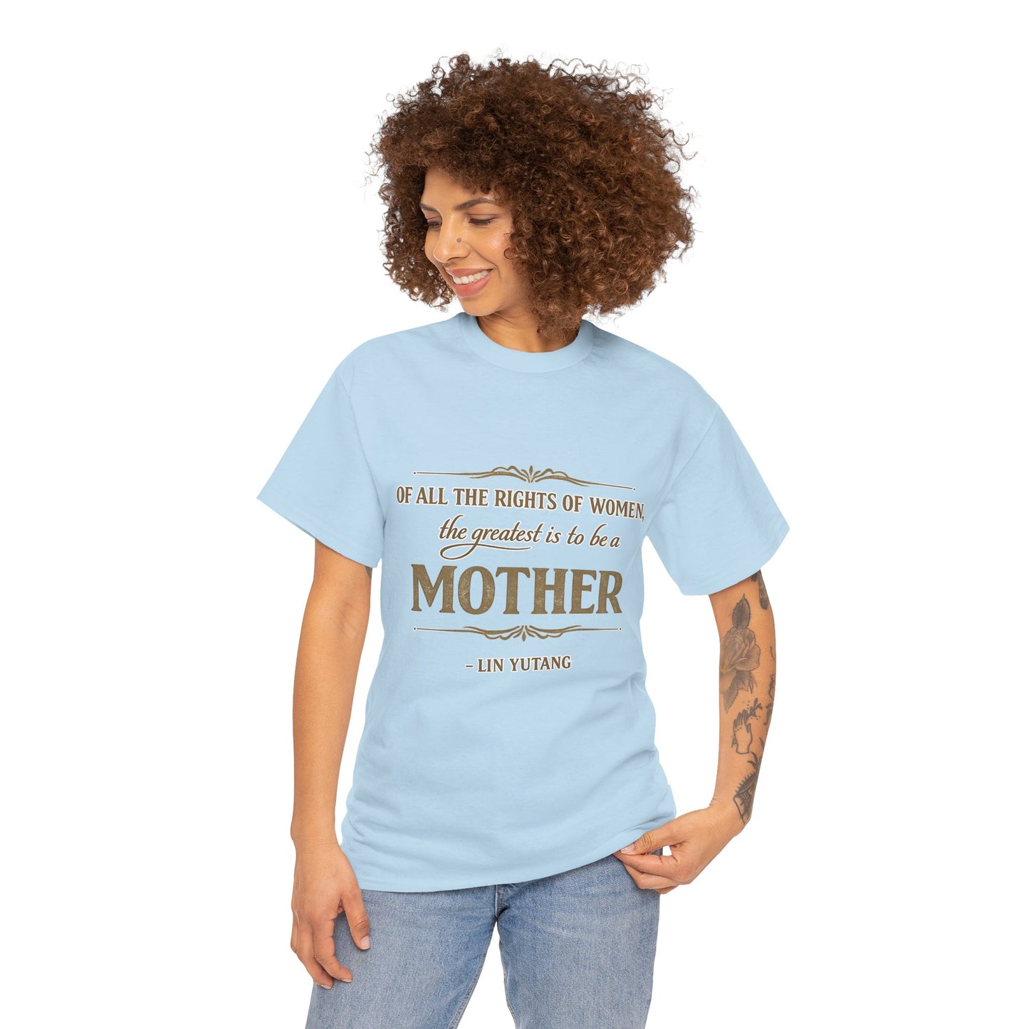 Mother quote tee | "Of all the rights of women, the greatest is to be a mother" T-Shirt