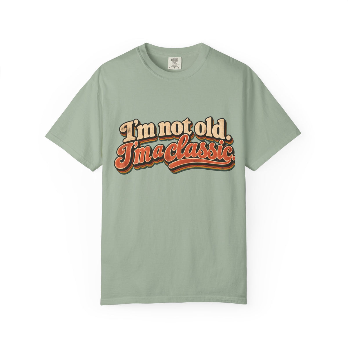 I'm Not Old I'm a Classic T-shirt | Retro Script Vintage Typography