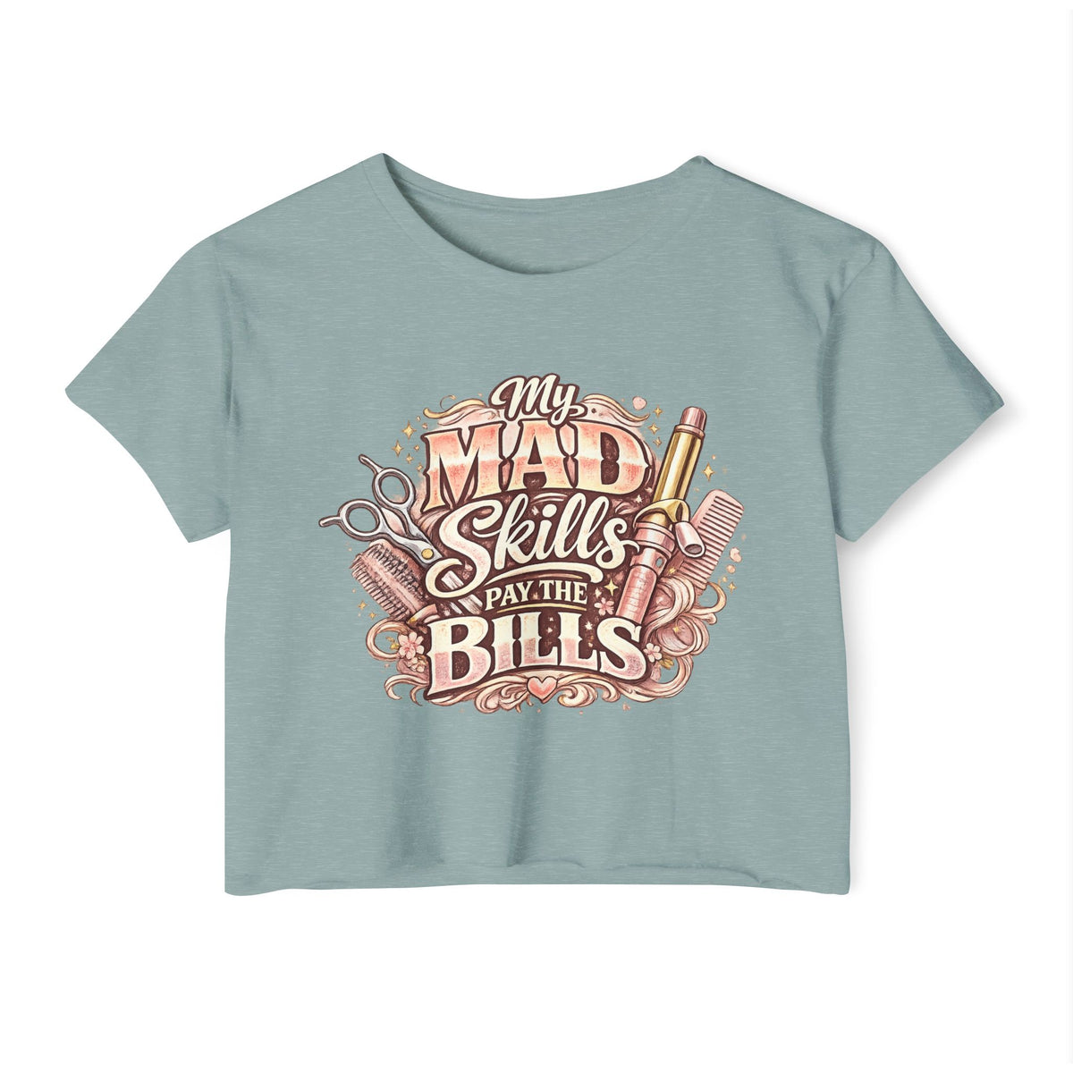 My Mad Skills Pay The Bills crop top | Hairstylist Scissors Comb Barber Hair Artist Design