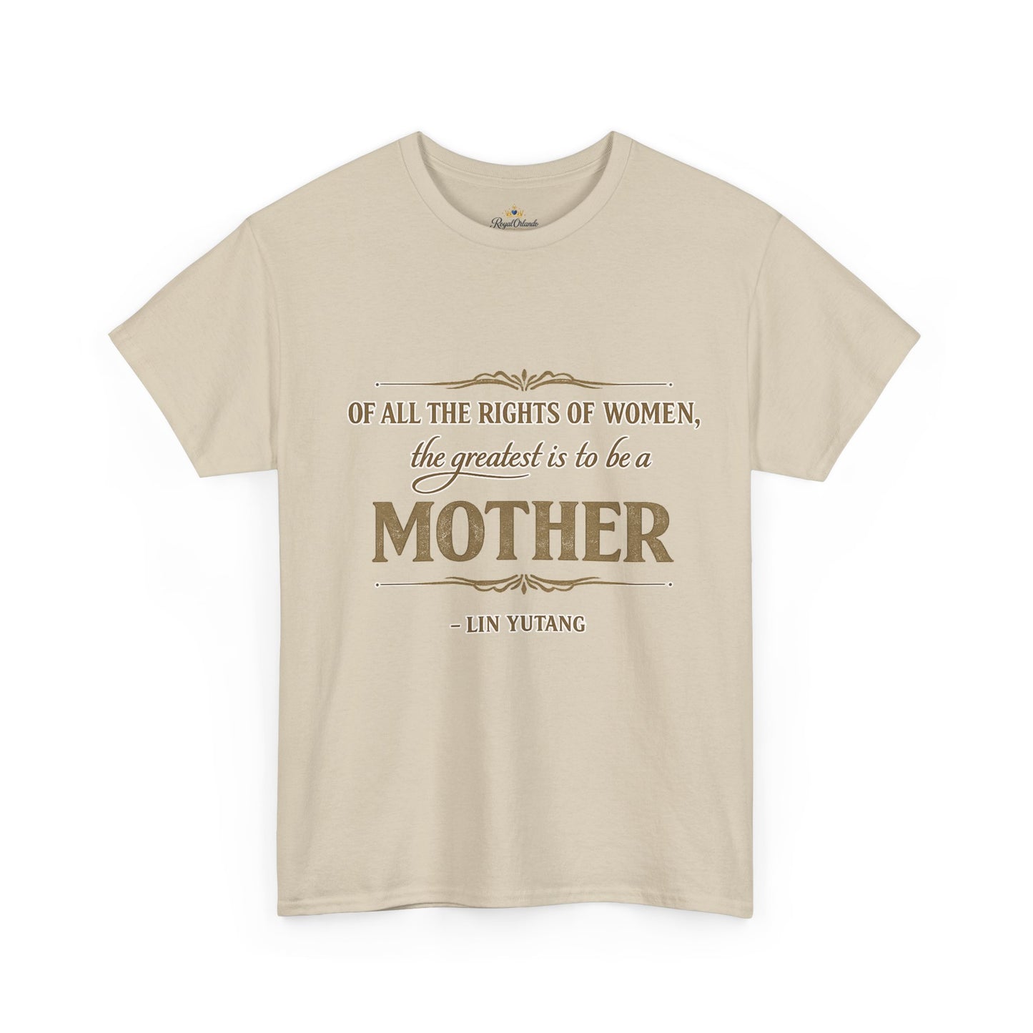 Mother quote tee | "Of all the rights of women, the greatest is to be a mother" T-Shirt