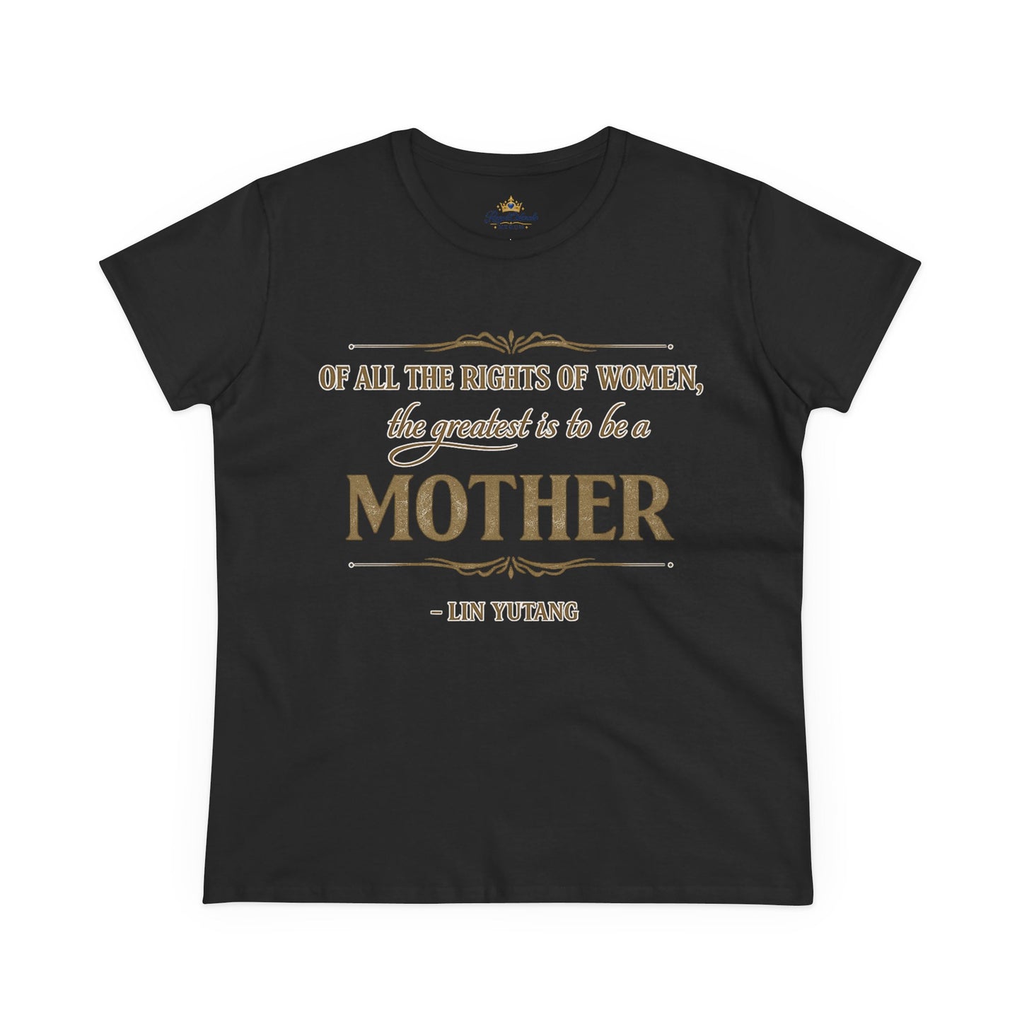 Of All the Rights of Women The Greatest Is to Be a Mother t-shirt | Mother's Day Quote Tee, women's fit shirt