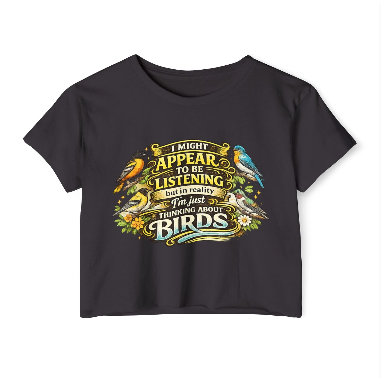 I Might Appear to Be Listening Birds Crop Top | Birdwatching Tee