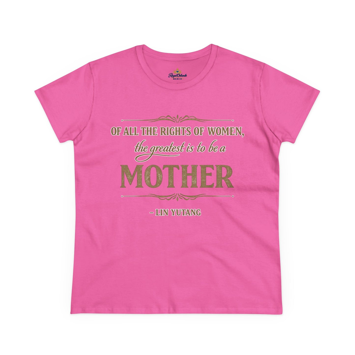 Of All the Rights of Women The Greatest Is to Be a Mother t-shirt | Mother's Day Quote Tee, women's fit shirt