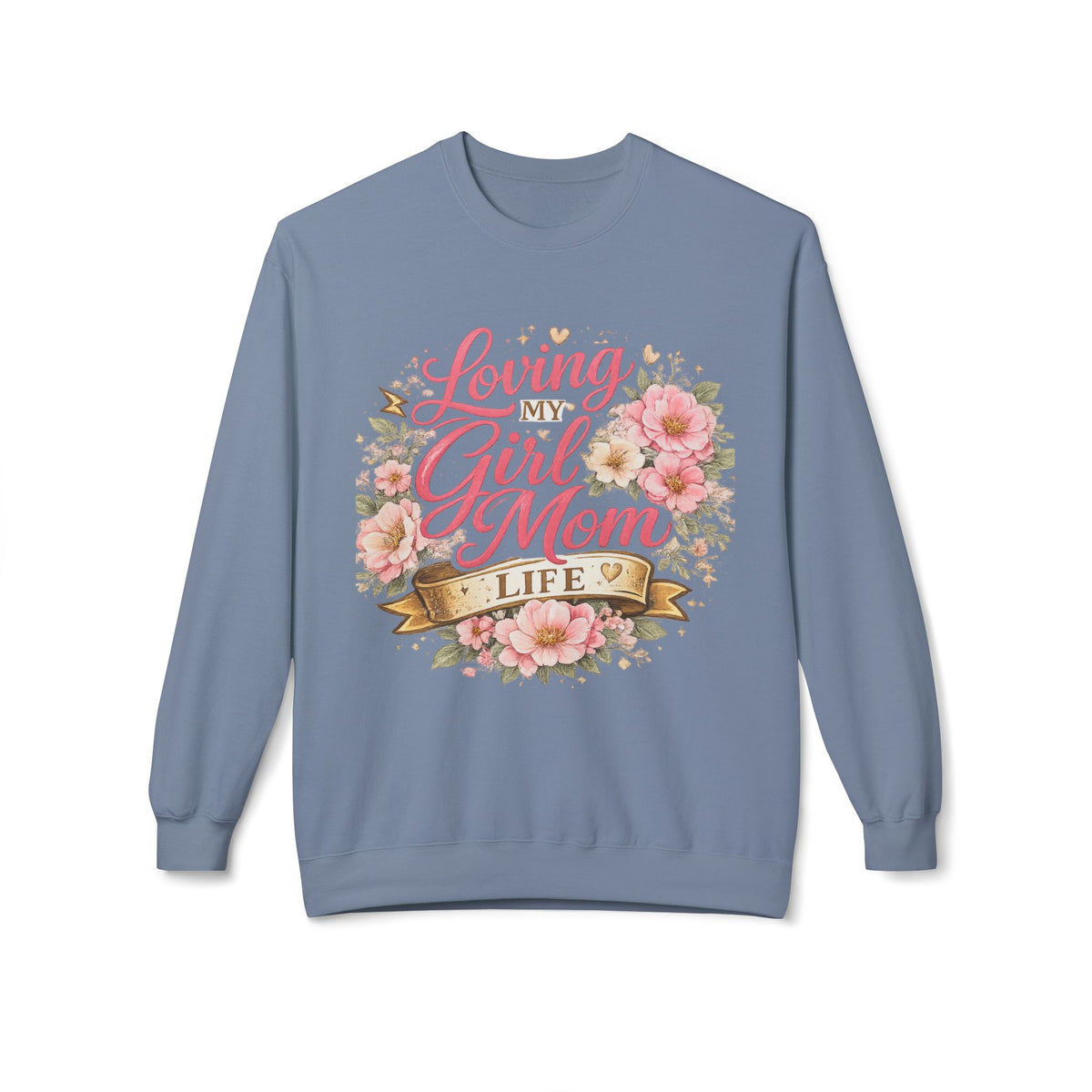 Loving My Girl Mom Life Sweatshirt | Floral Typography Mom Shirt Mother's Day