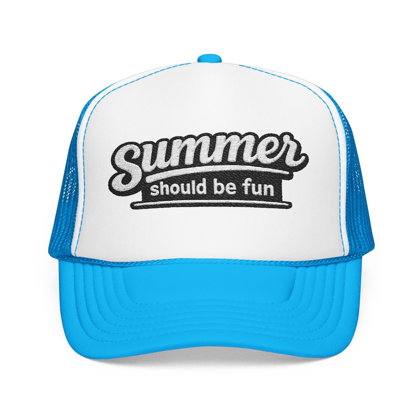 Summer Should Be Fun trucker hat | foam front mesh back Summer House quote