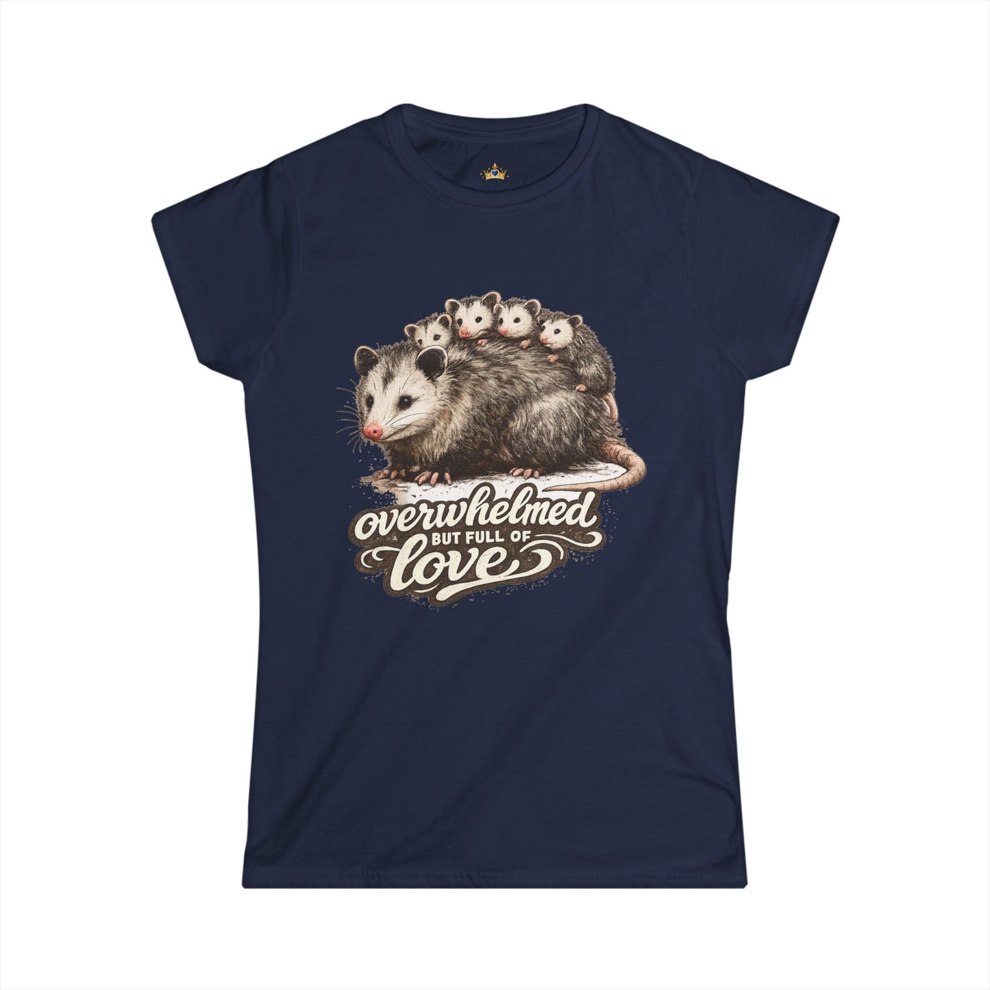 Possum Family Illustration Tee | "Overwhelmed But Full of Love" design Mother's day gift