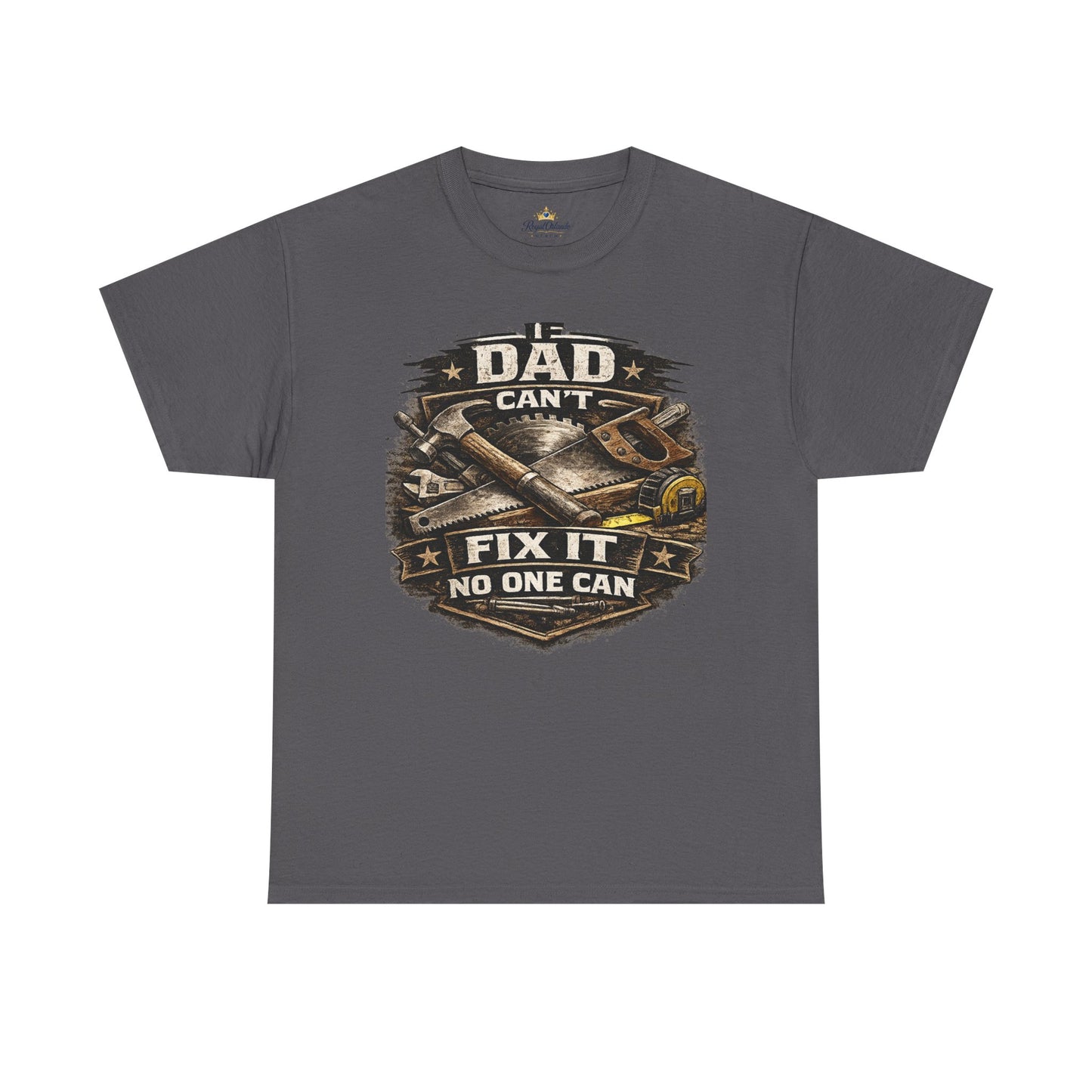 If Dad Can't Fix It Tee | Tool Wrench Carpenter Handyman Shirt