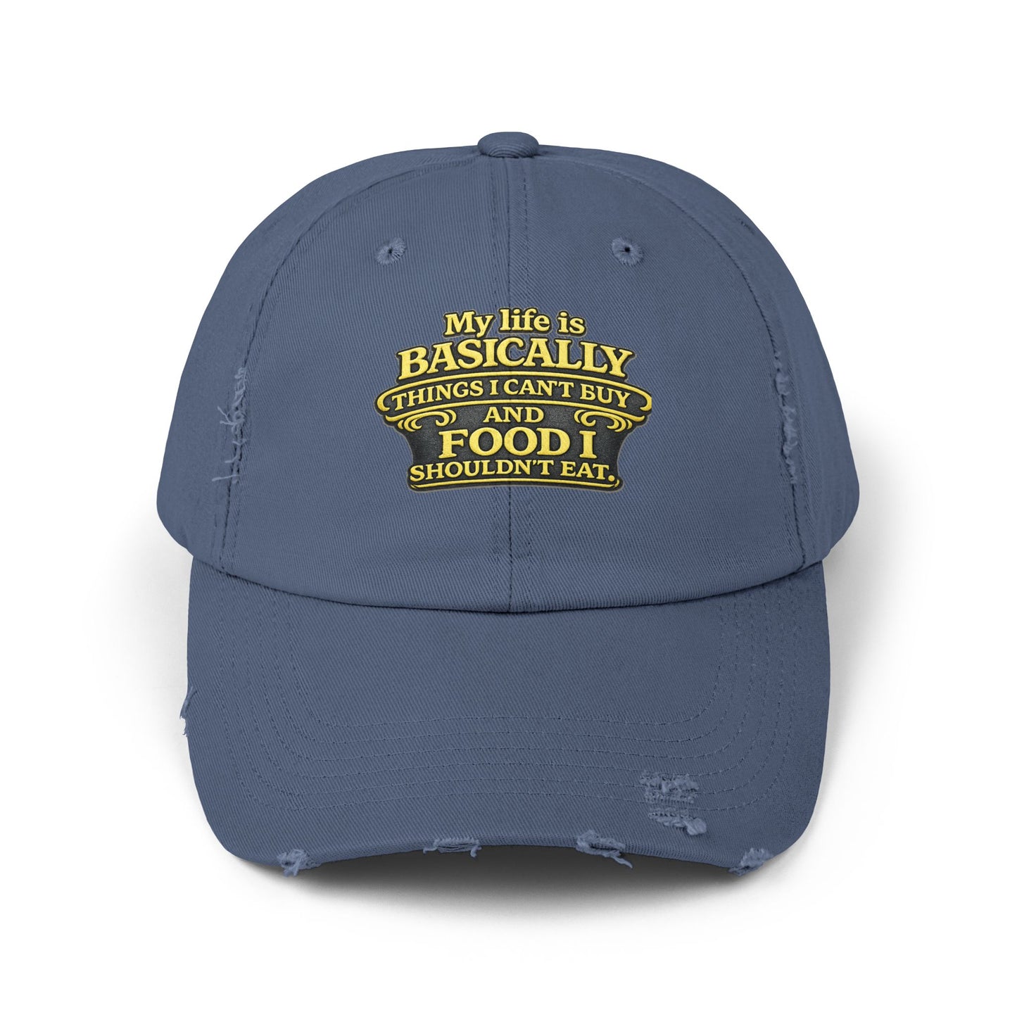 My Life Is Basically... Food I Shouldn't Eat Cap | Distressed Baseball Hat
