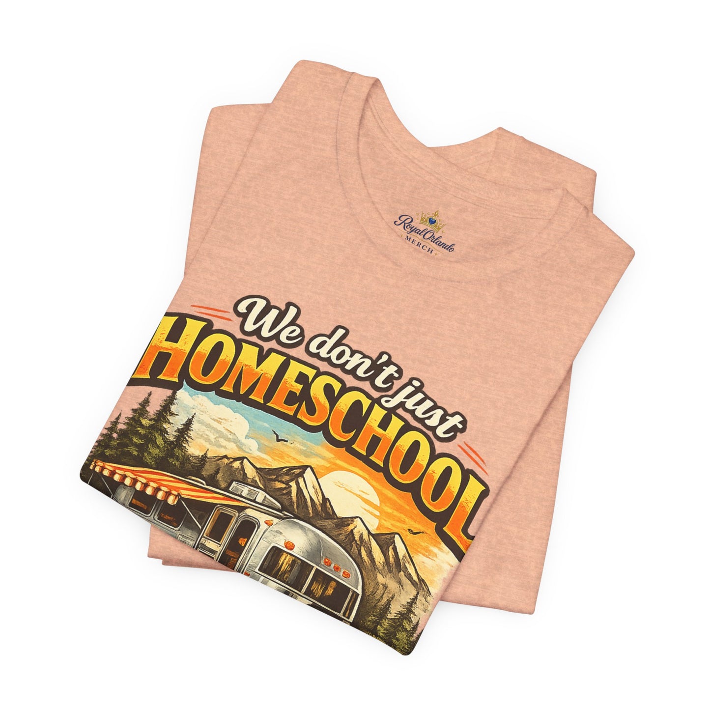 We don't just Homeschool we Roamschool T-Shirt | Airstream RV Camping Homeschool Tee,