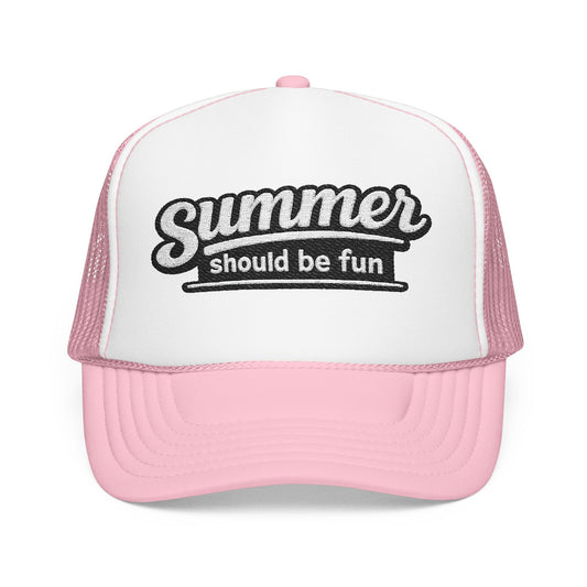 Summer Should Be Fun trucker hat | foam front mesh back Summer House quote