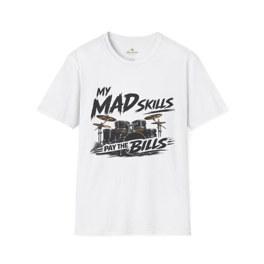 My Mad Skills Drums T-Shirt | Drum Set Graphic, Musician Tee