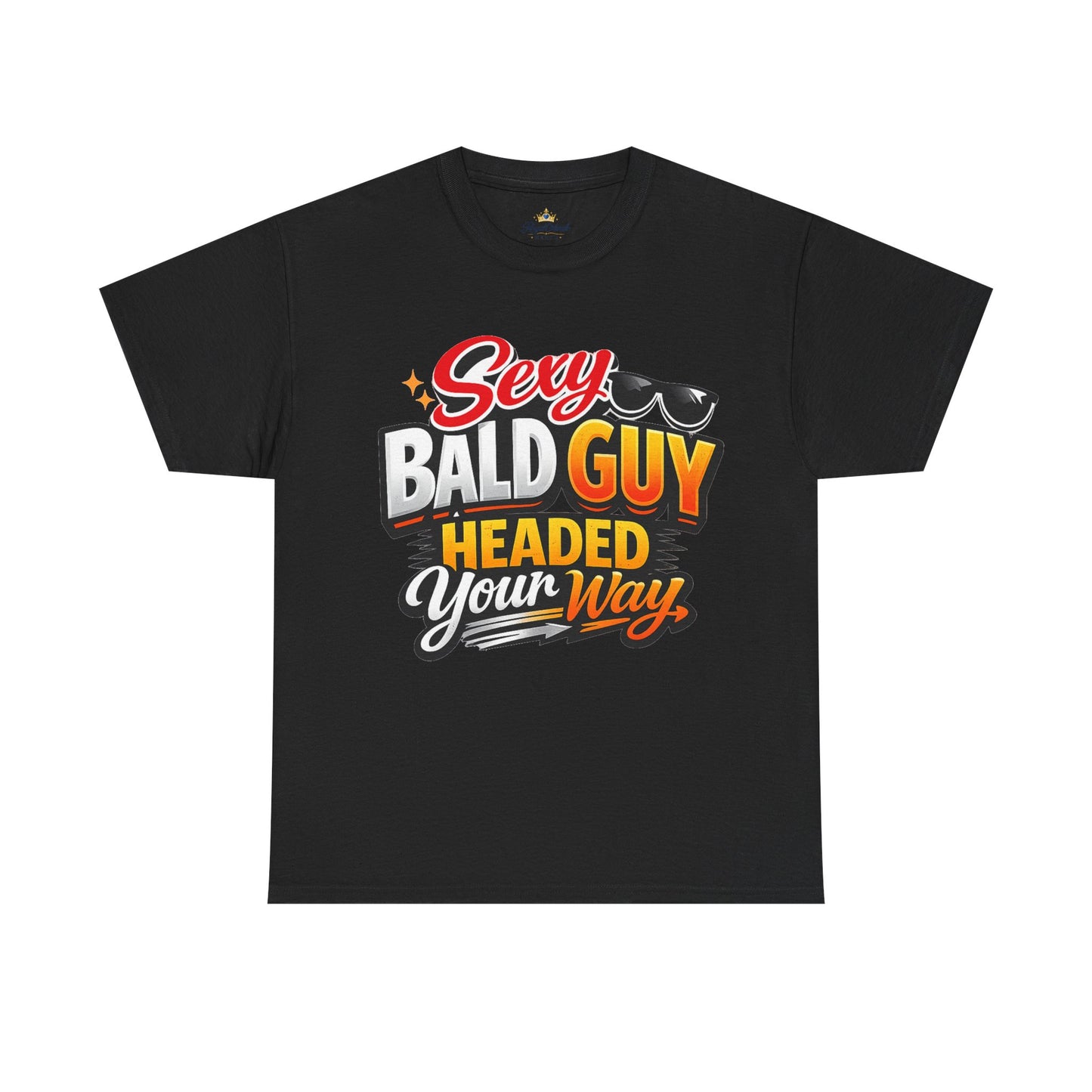 Sexy Bald Guy Headed Your Way T-Shirt | Funny Bald Humor Graphic Tee