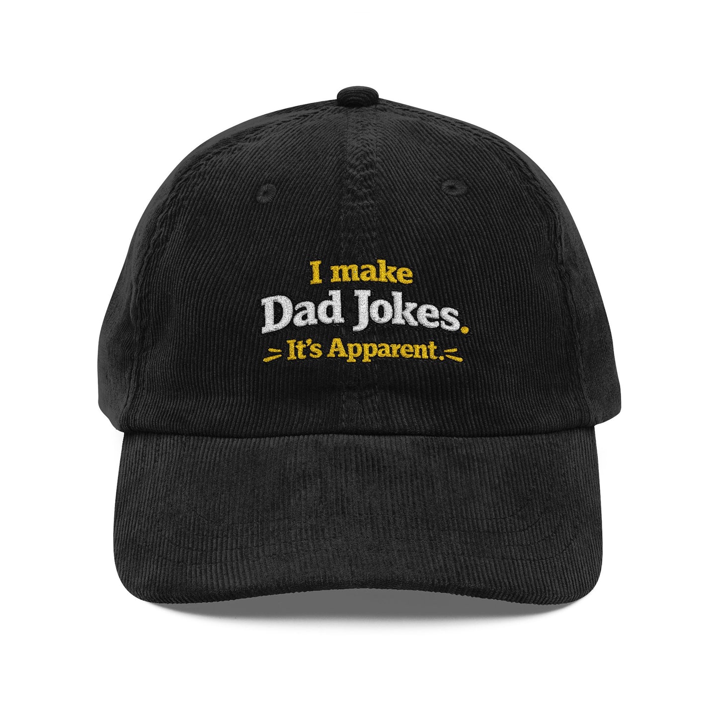 I Make Dad Jokes Its Apparent Corduroy Cap