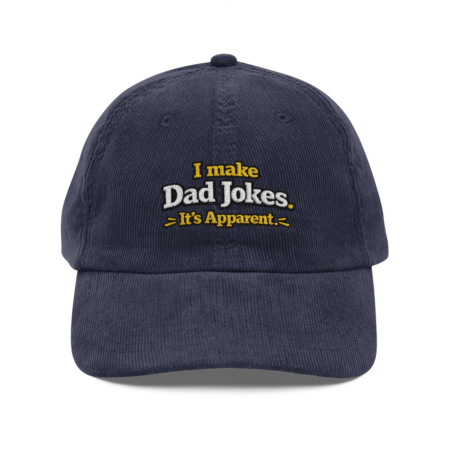 I Make Dad Jokes Its Apparent Corduroy Cap
