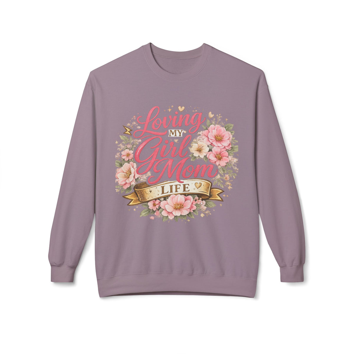 Loving My Girl Mom Life Sweatshirt | Floral Typography Mom Shirt Mother's Day