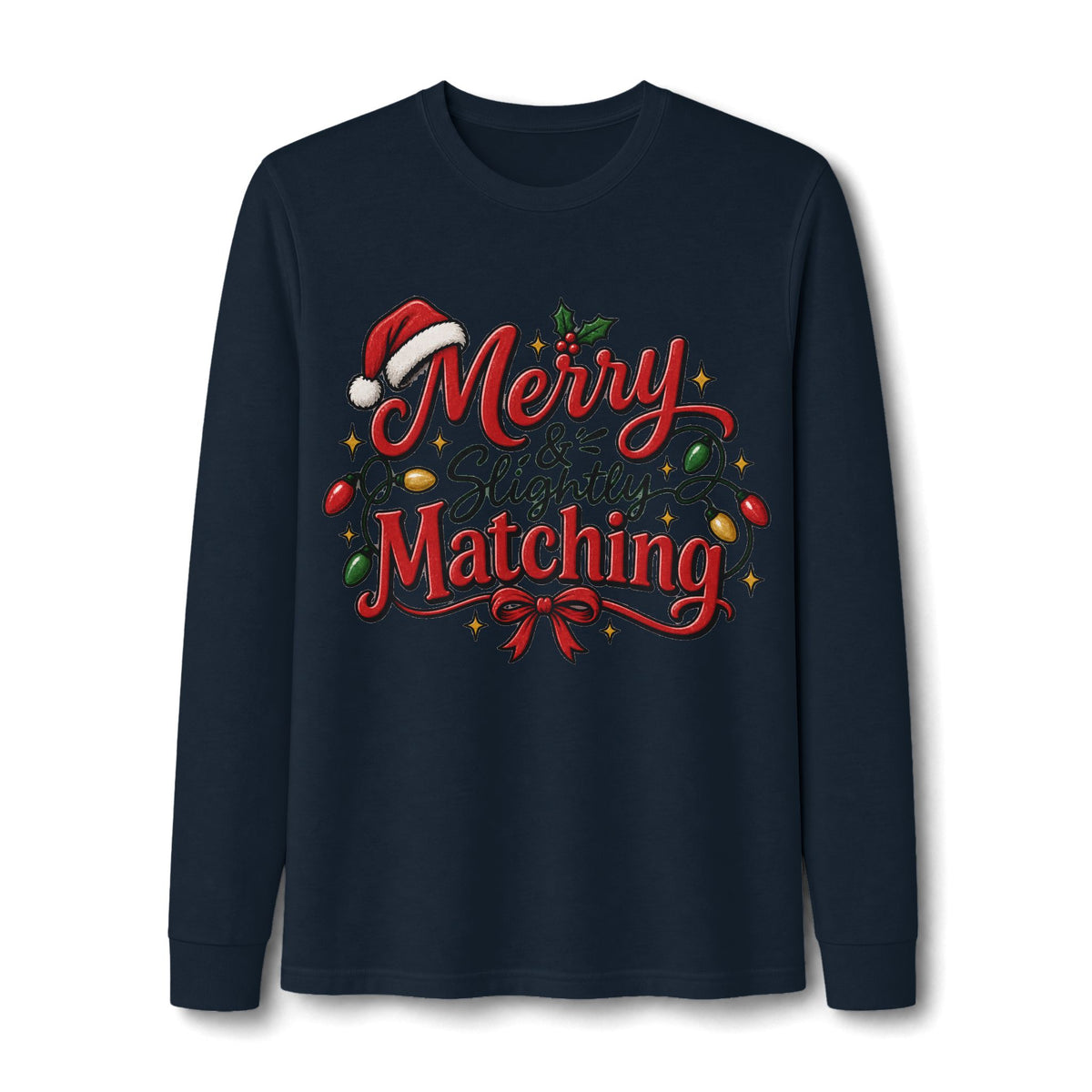 Merry & Slightly Matching Long Sleeve Tee — Christmas Family Holiday Shirt