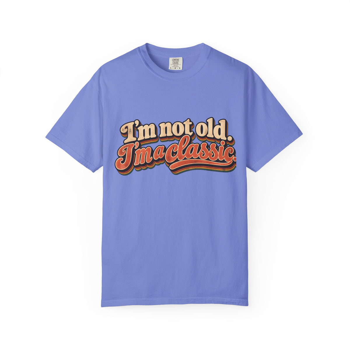 I'm Not Old I'm a Classic T-shirt | Retro Script Vintage Typography