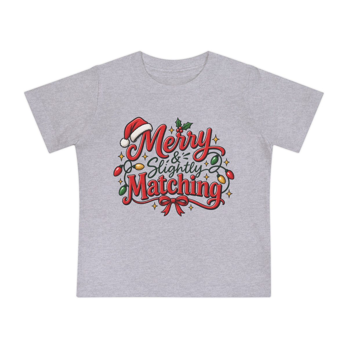 Baby T-Shirt — "Merry & Slightly Matching" Christmas Graphic tee friends or family matching pajama shirt