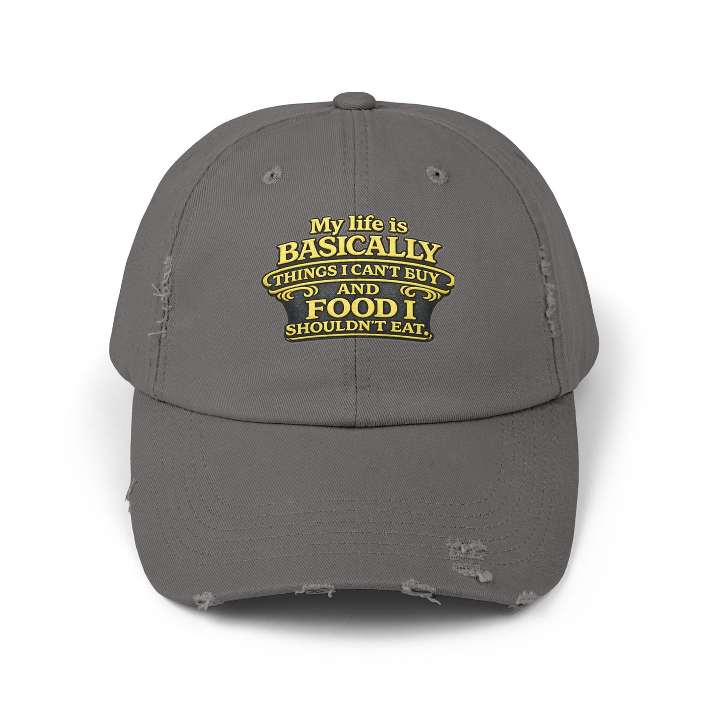 My Life Is Basically... Food I Shouldn't Eat Cap | Distressed Baseball Hat