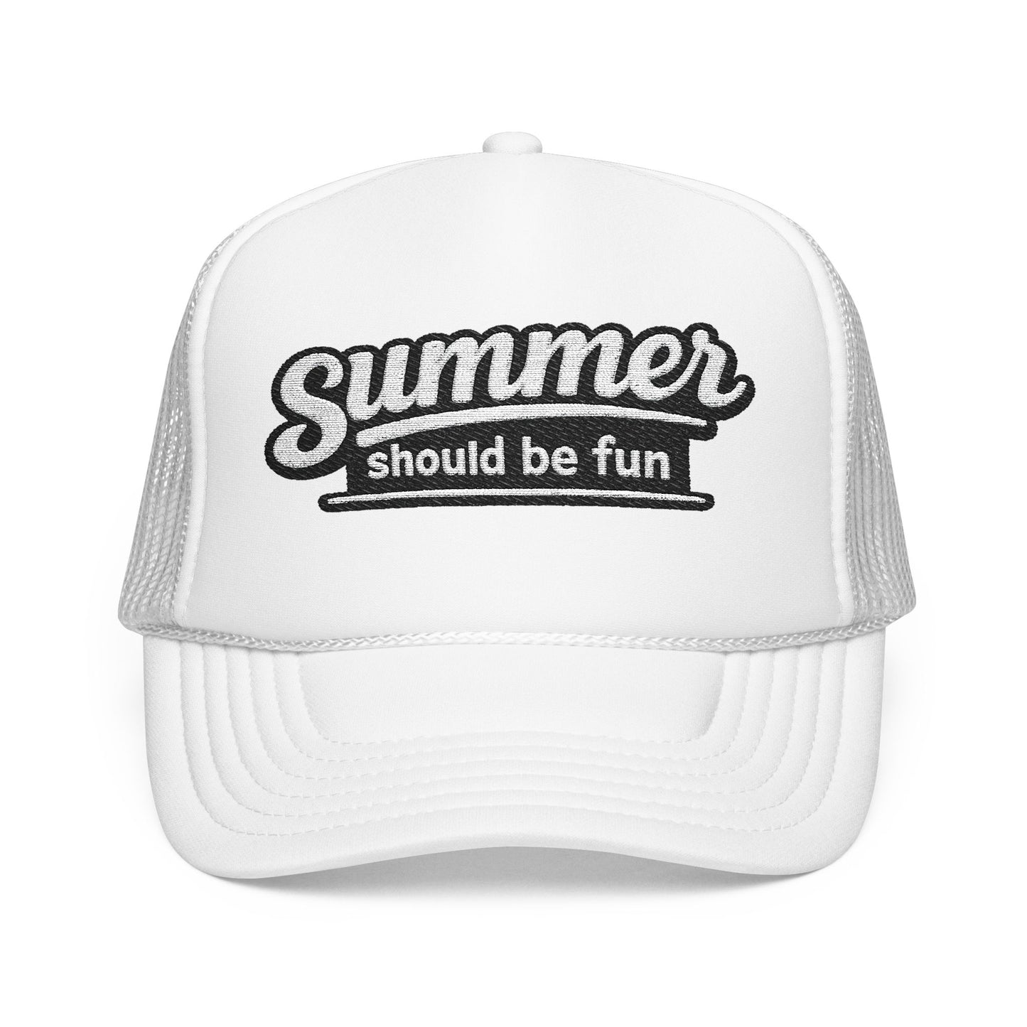 Summer Should Be Fun trucker hat | foam front mesh back Summer House quote