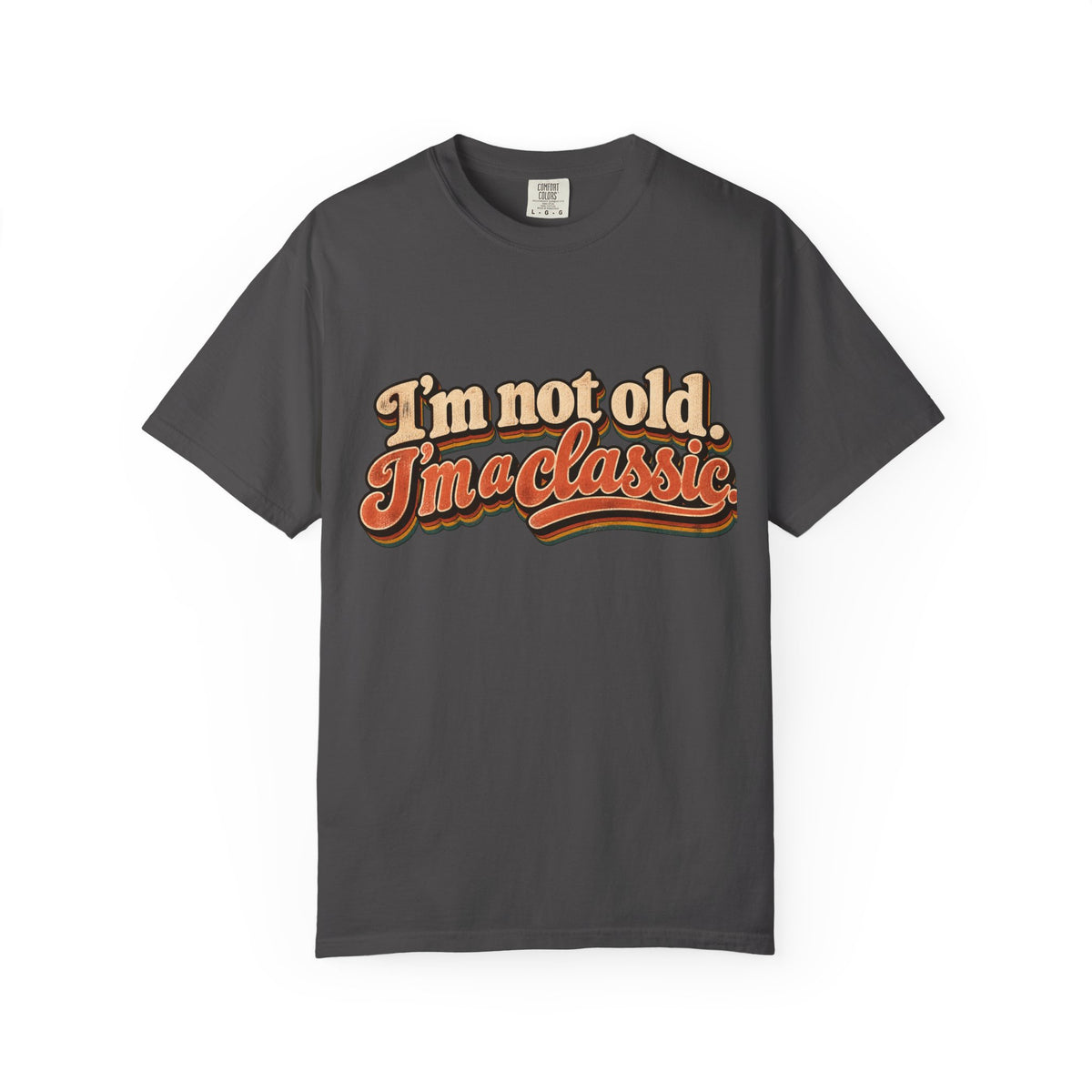 I'm Not Old I'm a Classic T-shirt | Retro Script Vintage Typography