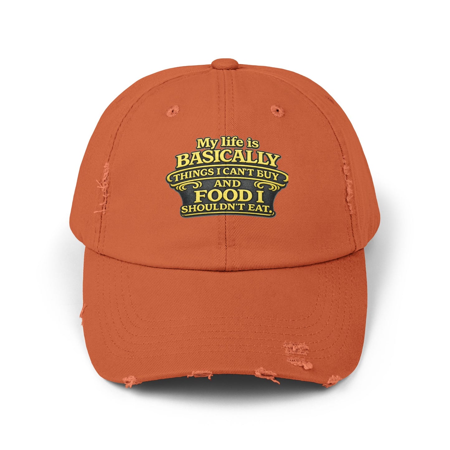 My Life Is Basically... Food I Shouldn't Eat Cap | Distressed Baseball Hat