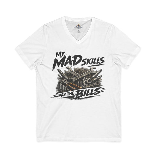 My Mad Skills Pay the Bills shirt | V-neck Tee, Mechanic Wrench Design