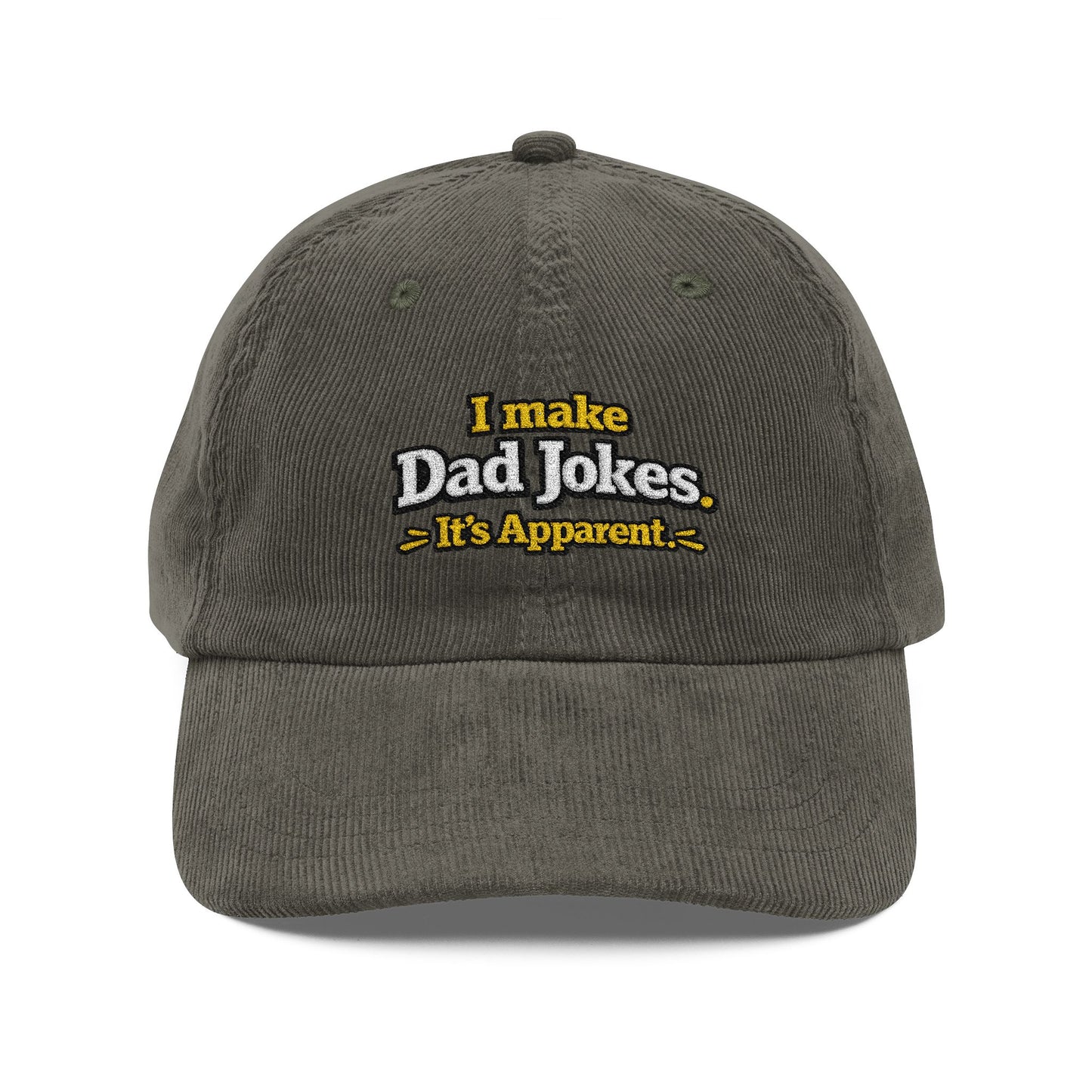 I Make Dad Jokes Its Apparent Corduroy Cap