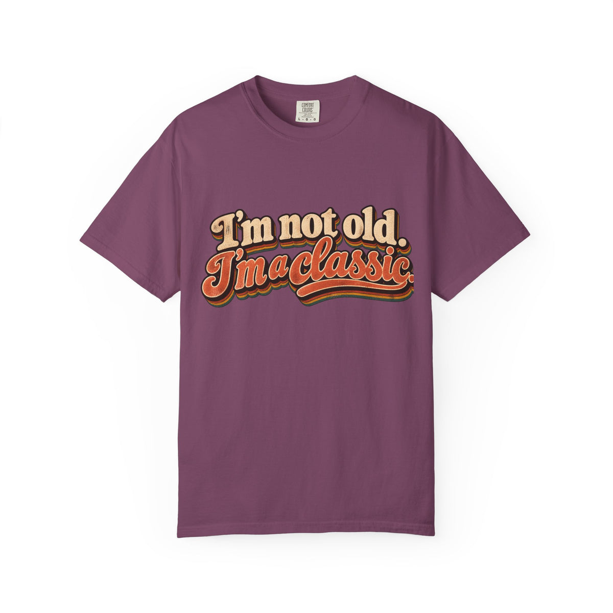 I'm Not Old I'm a Classic T-shirt | Retro Script Vintage Typography