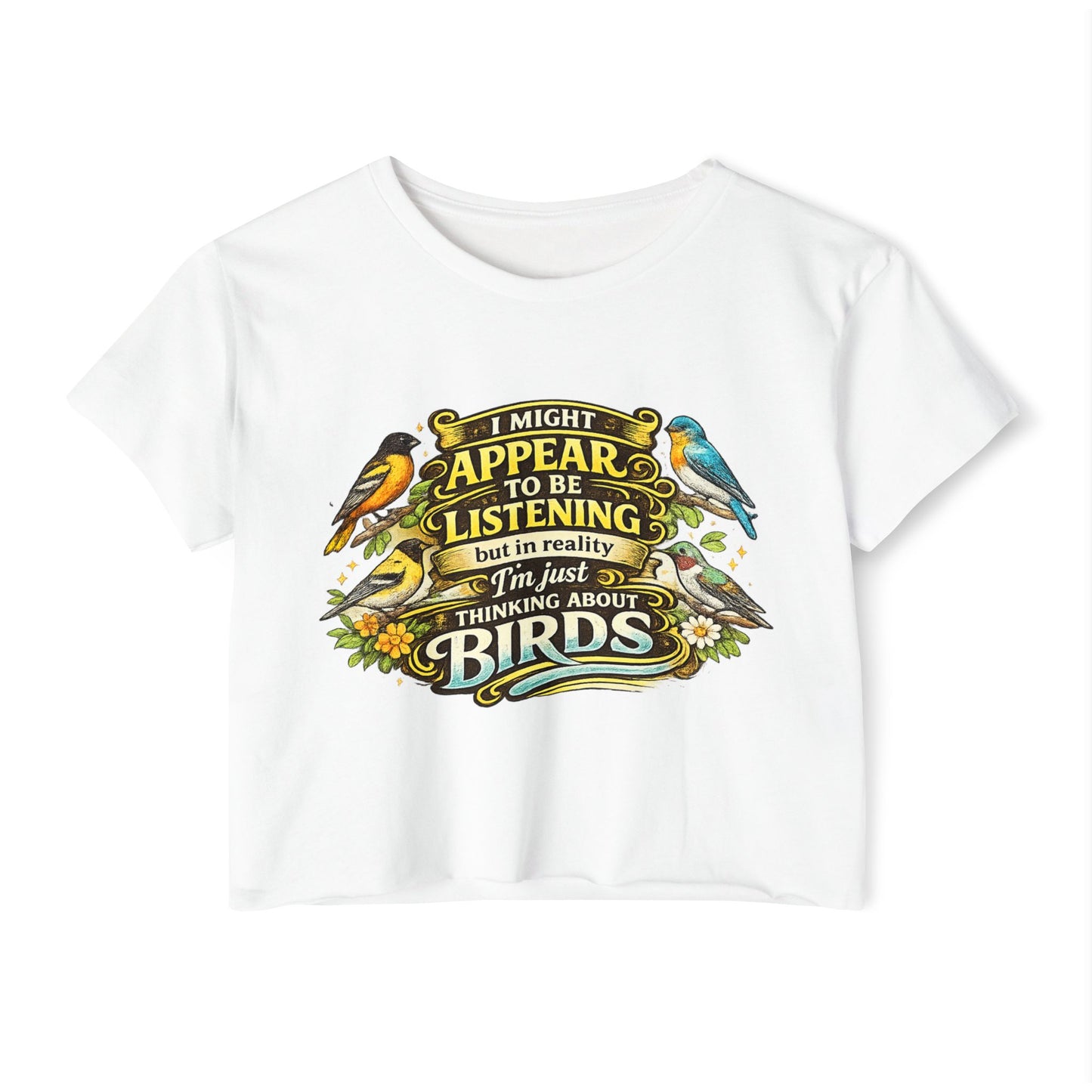 I Might Appear to Be Listening Birds Crop Top | Birdwatching Tee