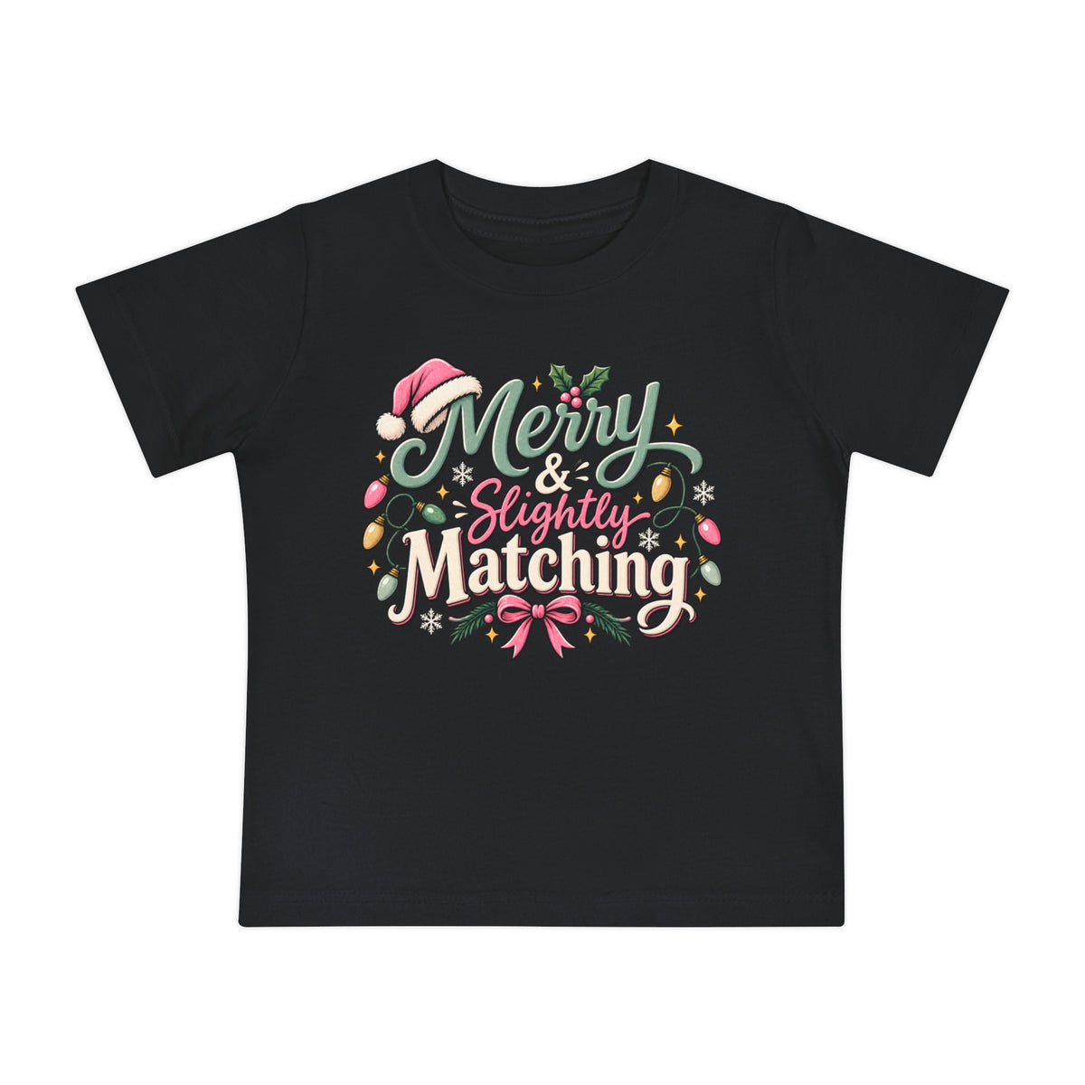 Baby T-Shirt — "Merry & Slightly Matching" Christmas Holiday Tee for Infants friends or family matching