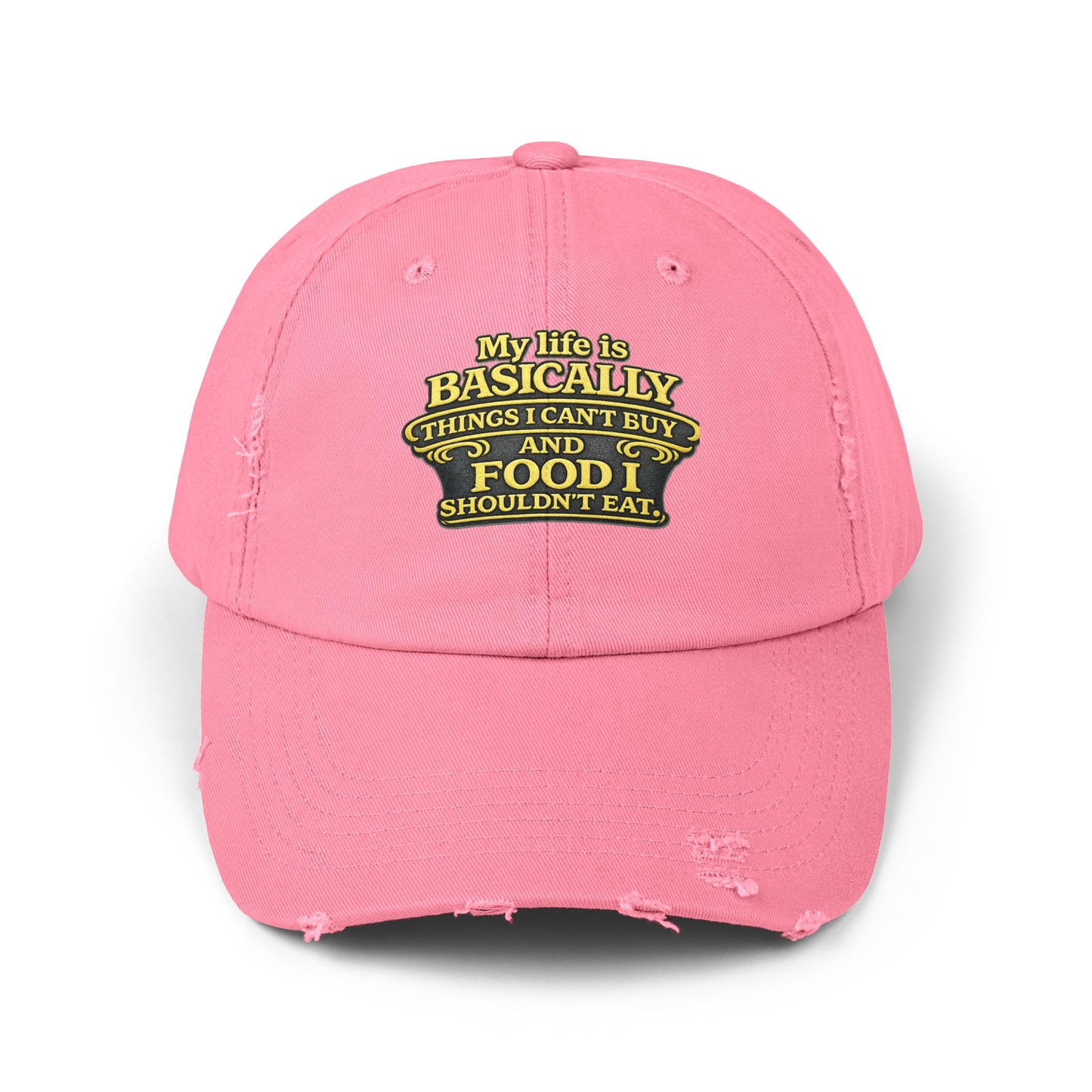 My Life Is Basically... Food I Shouldn't Eat Cap | Distressed Baseball Hat