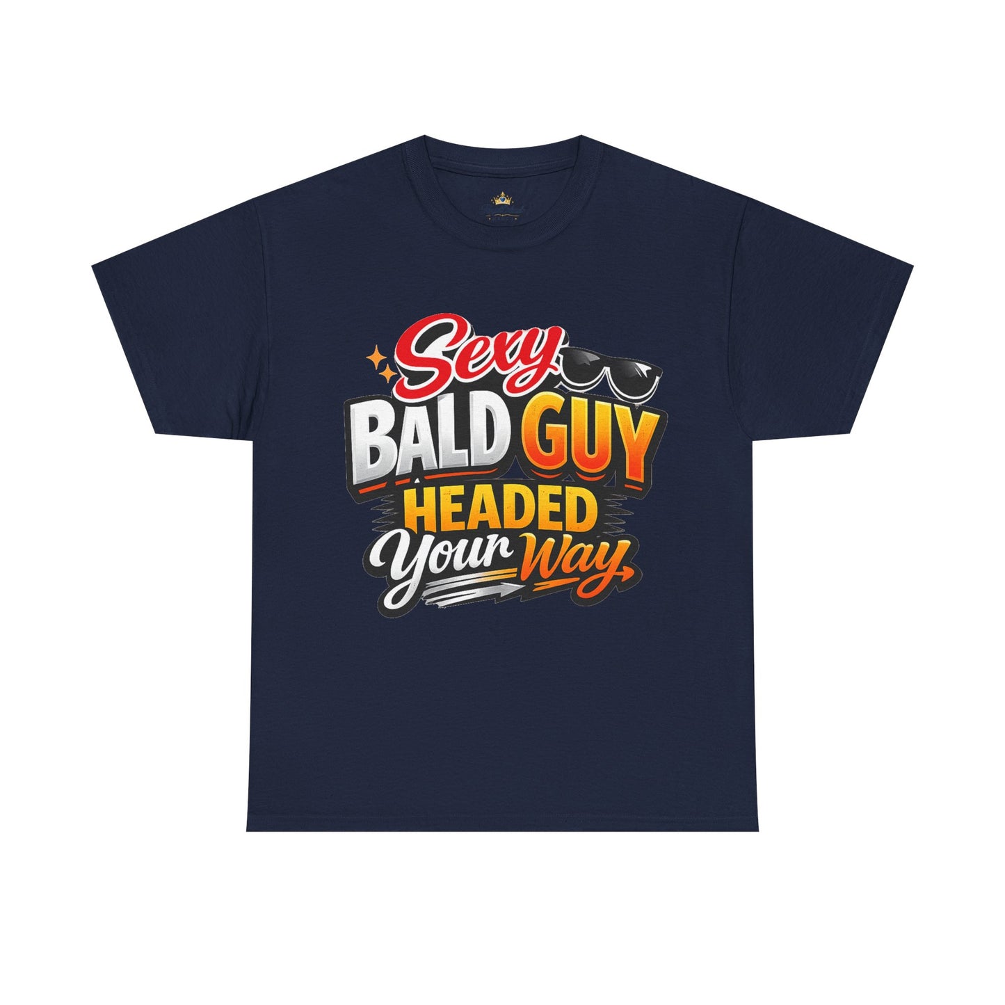 Sexy Bald Guy Headed Your Way T-Shirt | Funny Bald Head Tee, Sunglasses Graphic