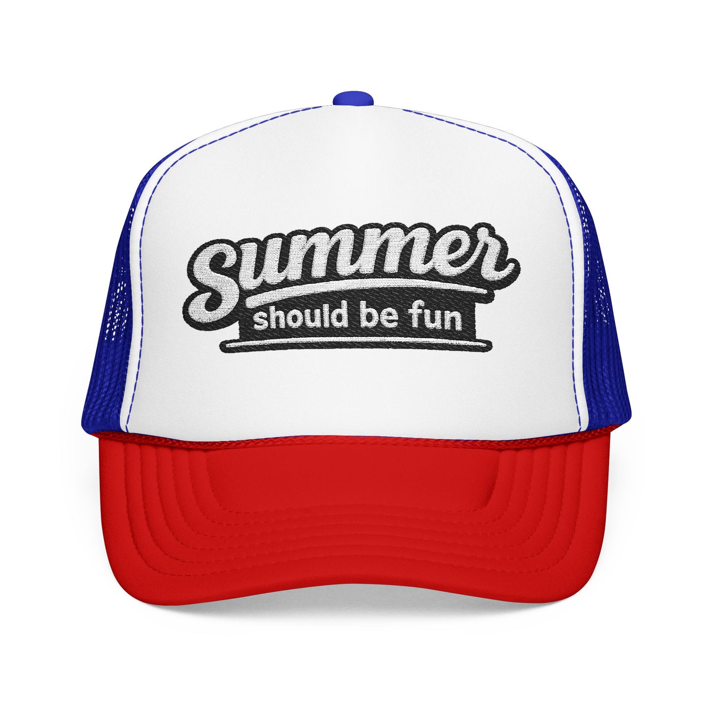 Summer Should Be Fun trucker hat | foam front mesh back Summer House quote
