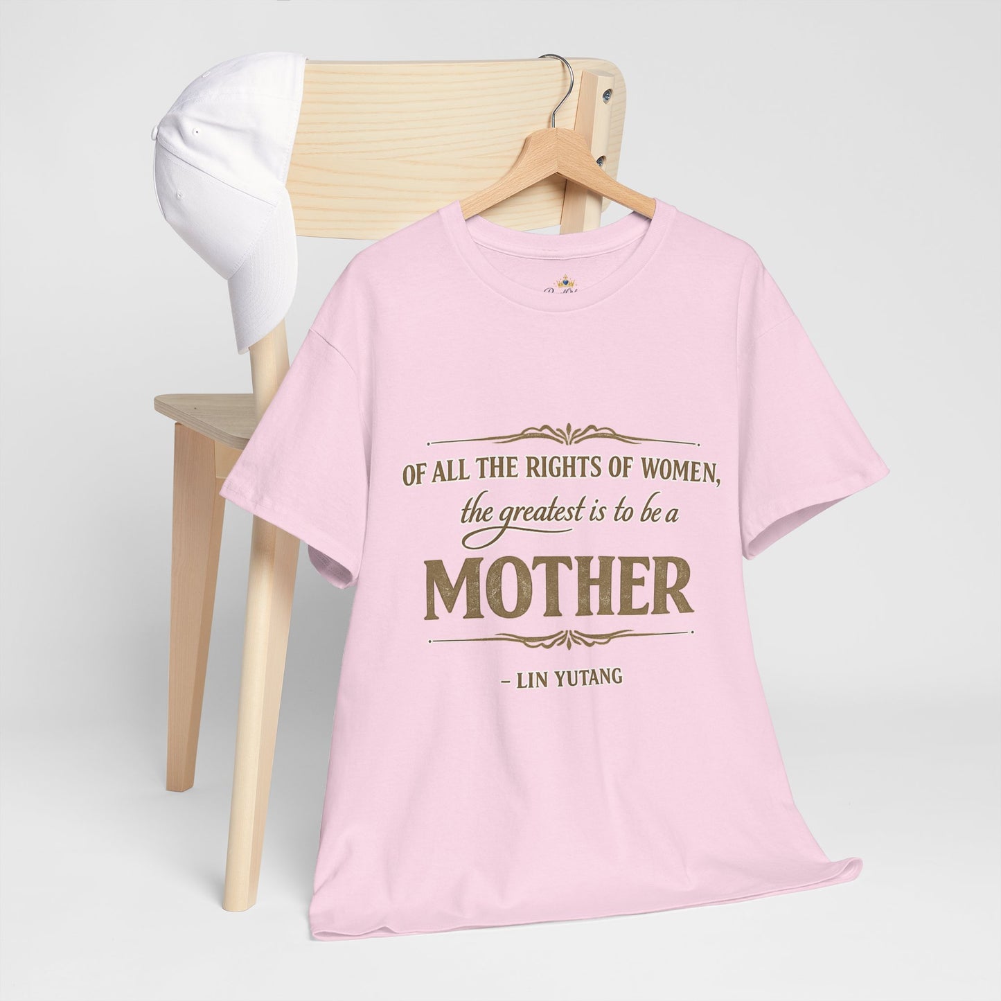 Mother quote tee | "Of all the rights of women, the greatest is to be a mother" T-Shirt