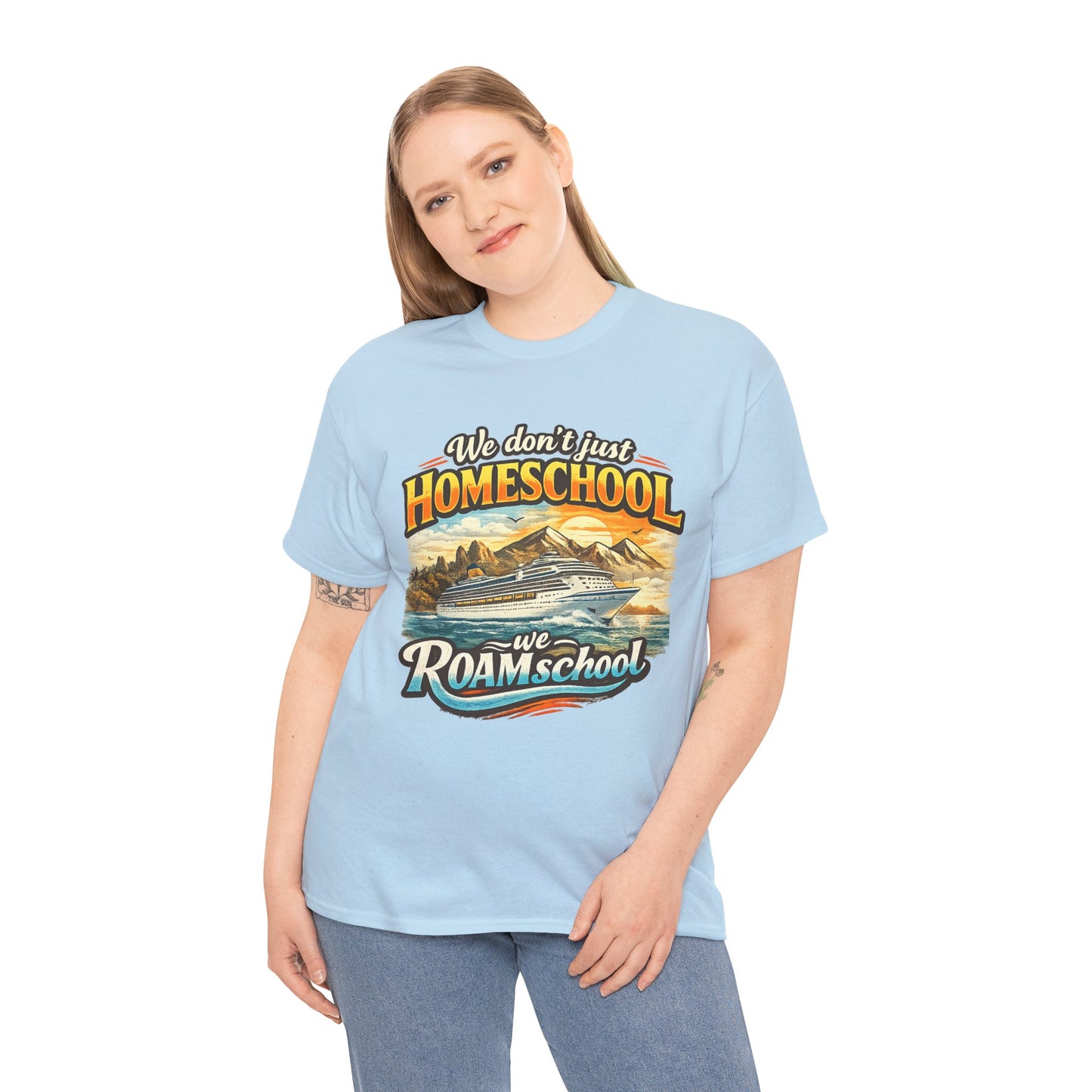 We dont just homeschool we ROAMschool Tee Cruise Ship travel homeschool shirt