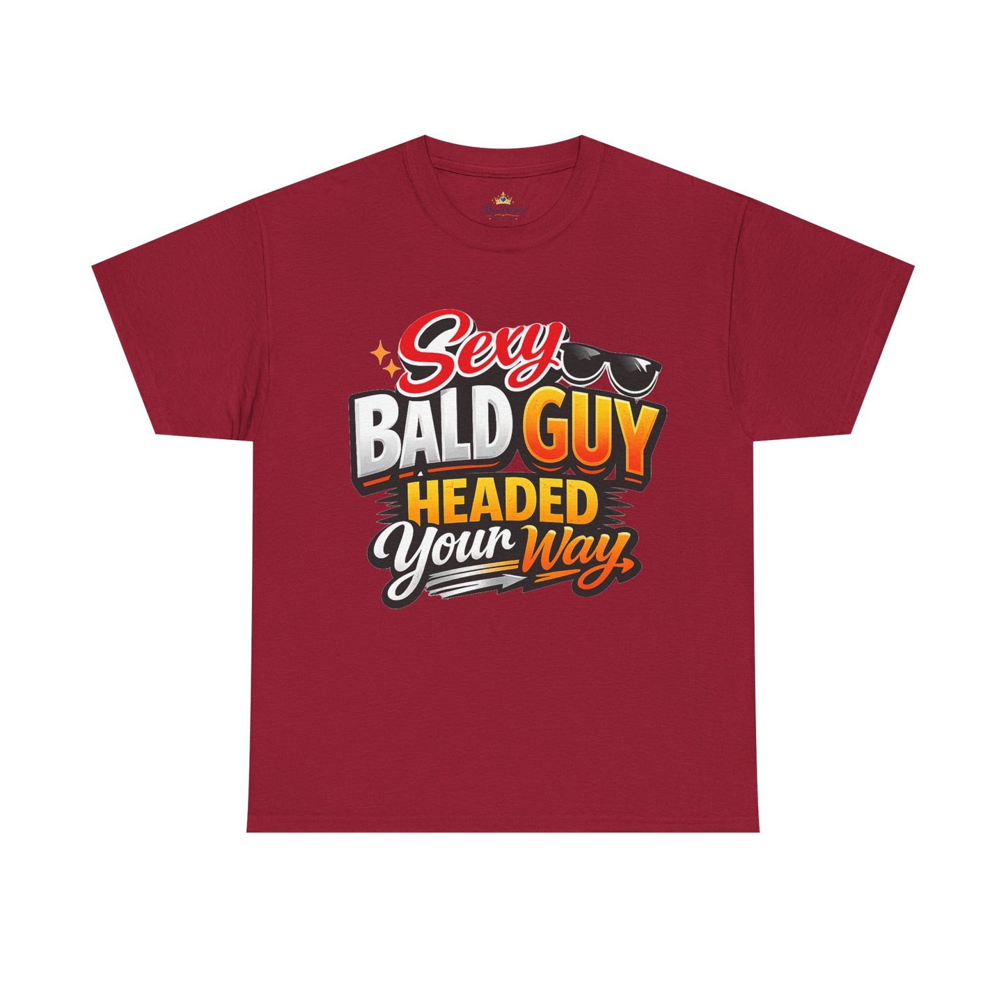 Sexy Bald Guy Headed Your Way T-Shirt | Funny Bald Humor Graphic Tee