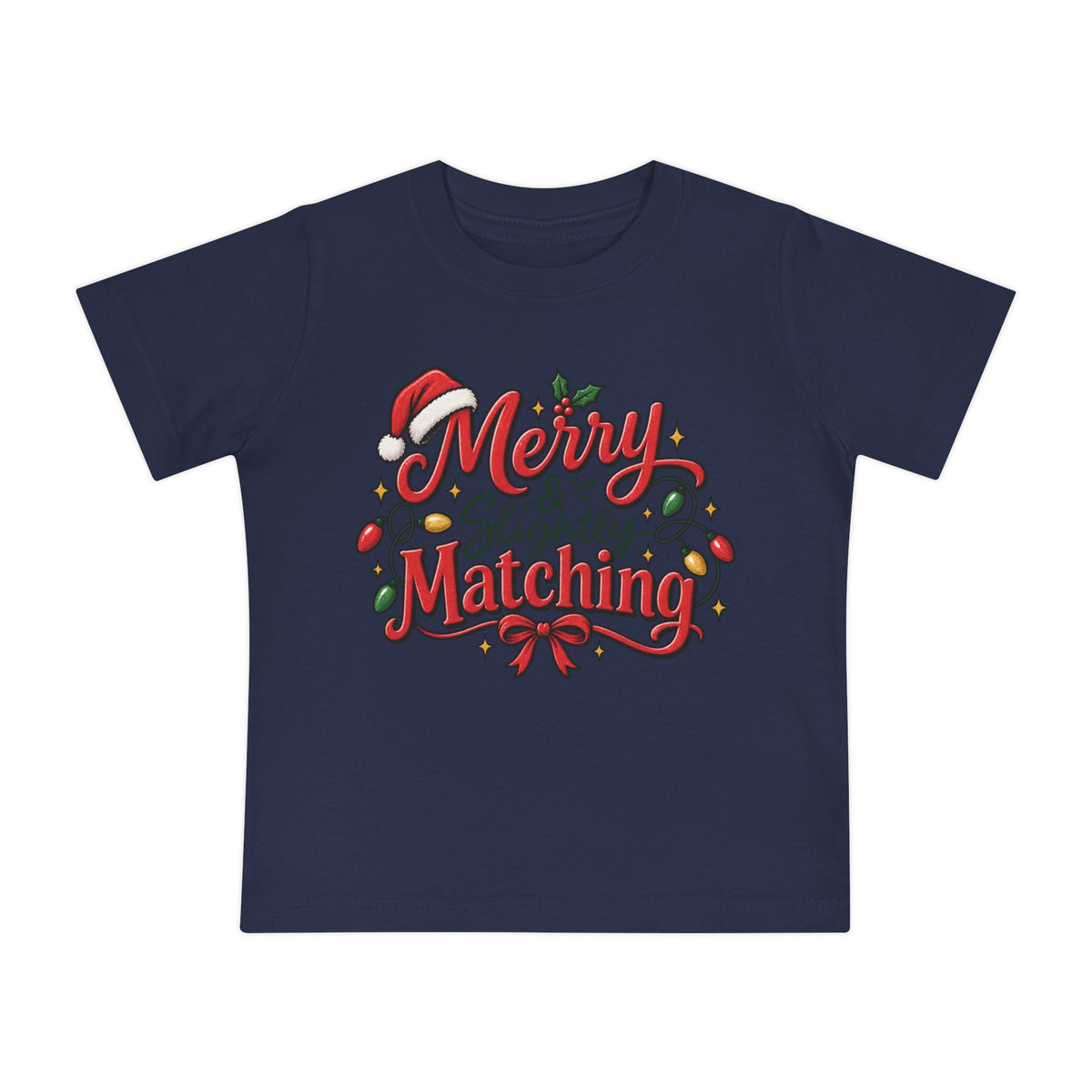 Baby T-Shirt — "Merry & Slightly Matching" Christmas Graphic tee friends or family matching pajama shirt